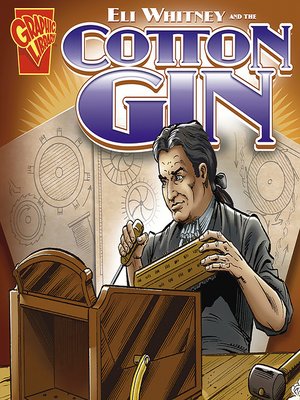 cover image of Eli Whitney and the Cotton Gin